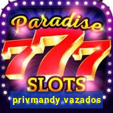 privmandy vazados